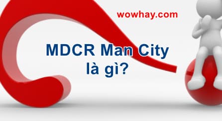 MDCR Man City là gì? Ý nghĩa đặc biệt MDCR Man City